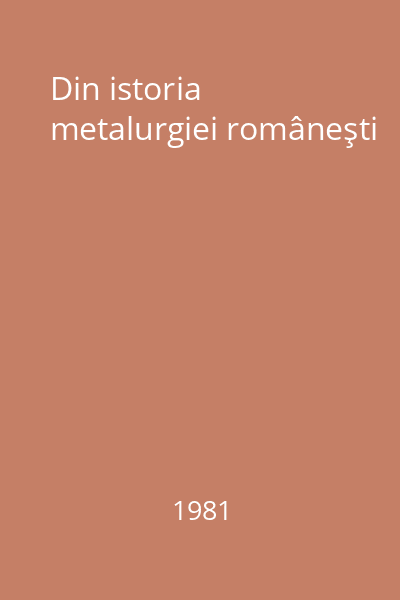 Din istoria metalurgiei româneşti
