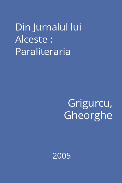 Din Jurnalul lui Alceste : Paraliteraria