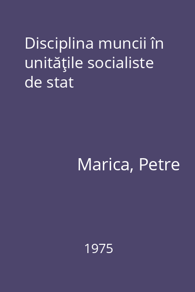 Disciplina muncii în unităţile socialiste de stat