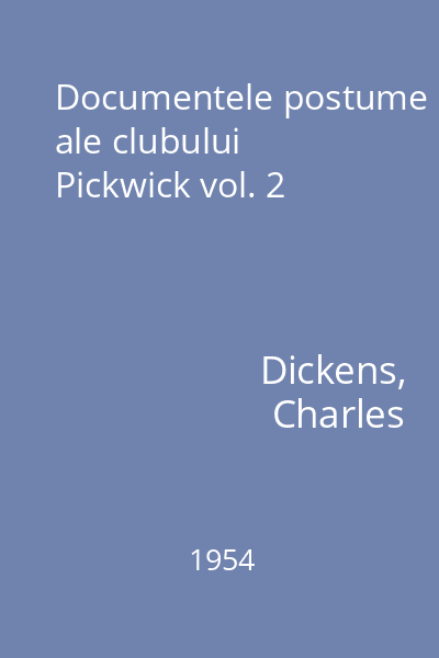 Documentele postume ale clubului Pickwick vol. 2