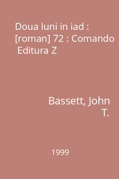 Doua luni in iad : [roman] 72 : Comando  Editura Z