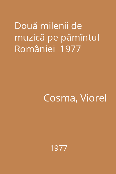 Două milenii de muzică pe pămîntul României  1977