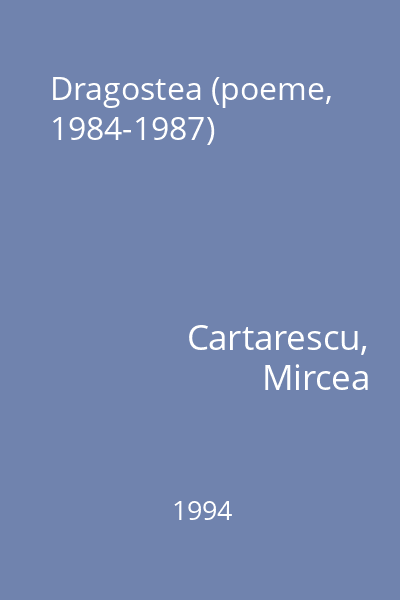 Dragostea (poeme, 1984-1987)
