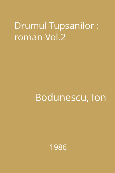 Drumul Tupsanilor : roman Vol.2