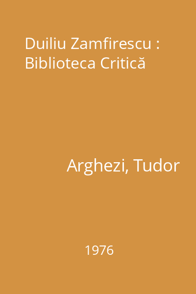 Duiliu Zamfirescu : Biblioteca Critică