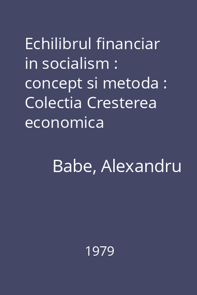 Echilibrul financiar in socialism : concept si metoda : Colectia Cresterea economica
