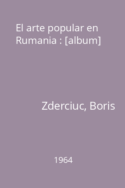 El arte popular en Rumania : [album]