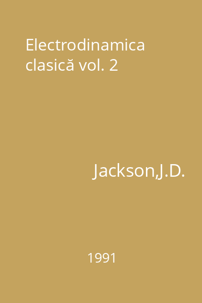 Electrodinamica clasică vol. 2