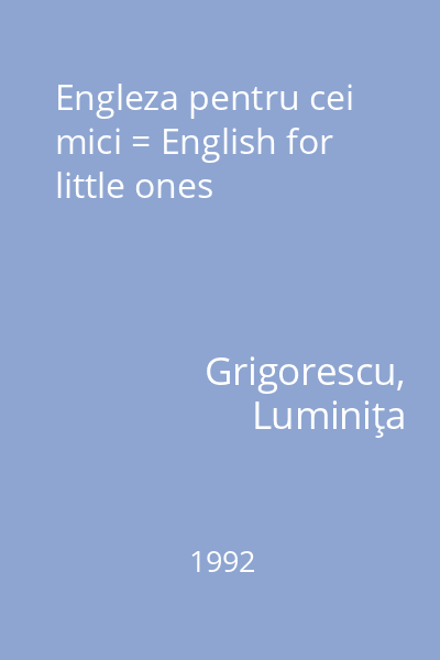 Engleza pentru cei mici = English for little ones