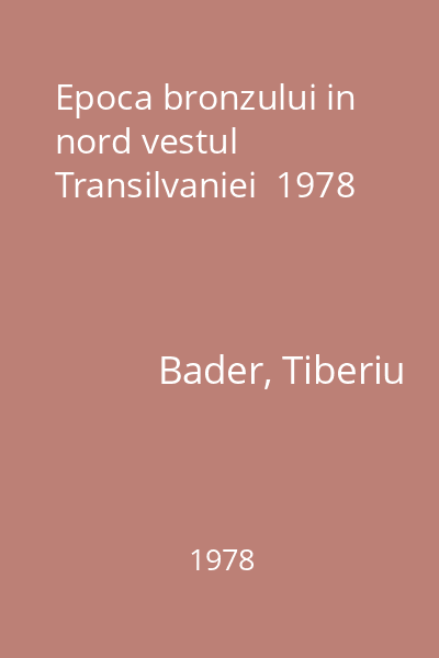 Epoca bronzului in nord vestul Transilvaniei  1978