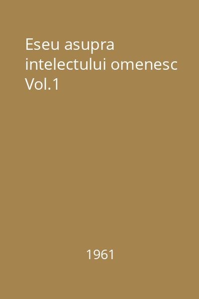 Eseu asupra intelectului omenesc Vol.1