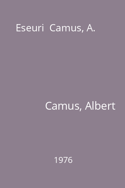Eseuri  Camus, A.