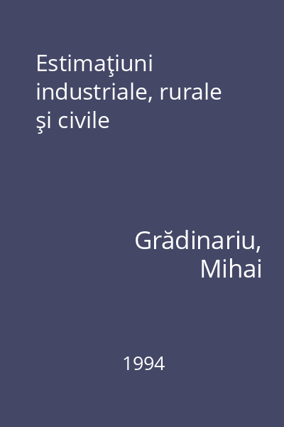 Estimaţiuni industriale, rurale şi civile