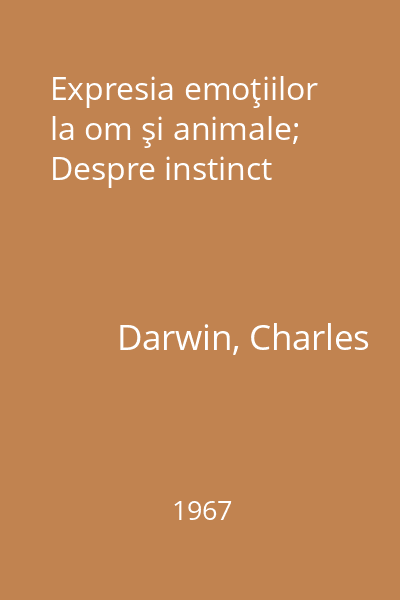 Expresia emoţiilor la om şi animale; Despre instinct