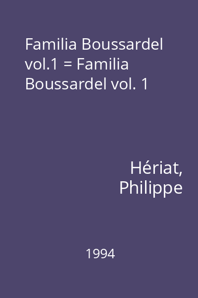 Familia Boussardel vol.1 = Familia Boussardel vol. 1