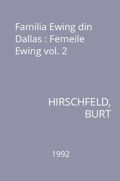 Familia Ewing din Dallas : Femeile Ewing vol. 2