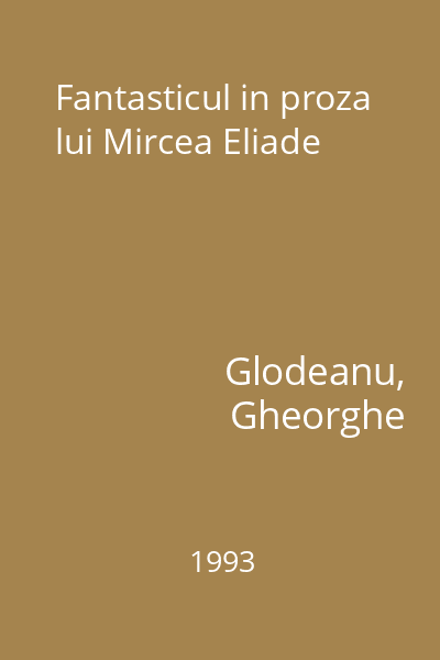 Fantasticul in proza lui Mircea Eliade