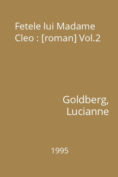Fetele lui Madame Cleo : [roman] Vol.2