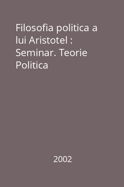 Filosofia politica a lui Aristotel : Seminar. Teorie Politica