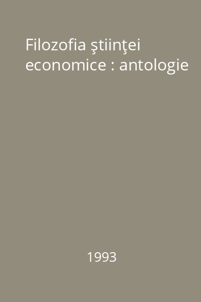Filozofia ştiinţei economice : antologie
