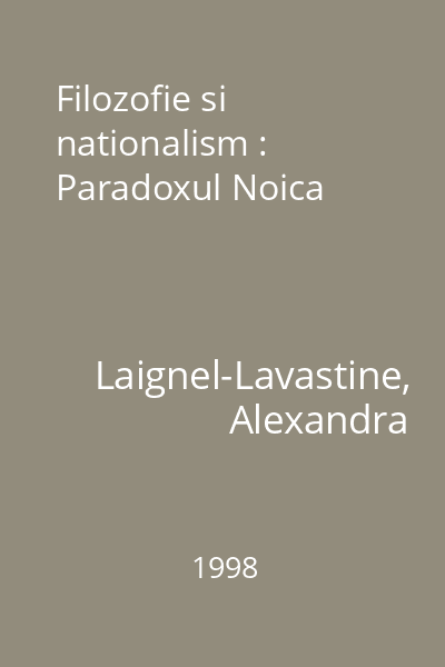 Filozofie si nationalism : Paradoxul Noica