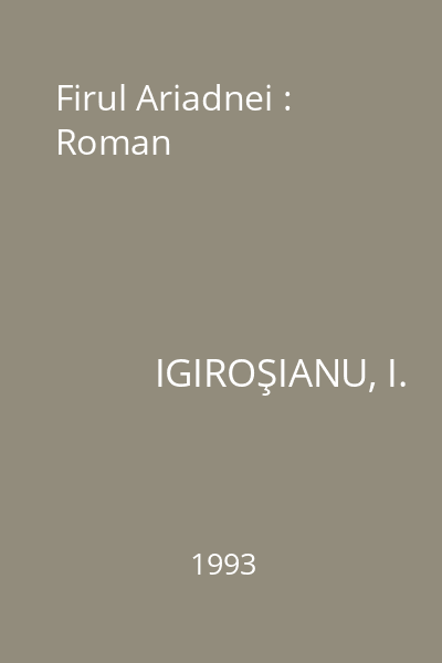 Firul Ariadnei : Roman