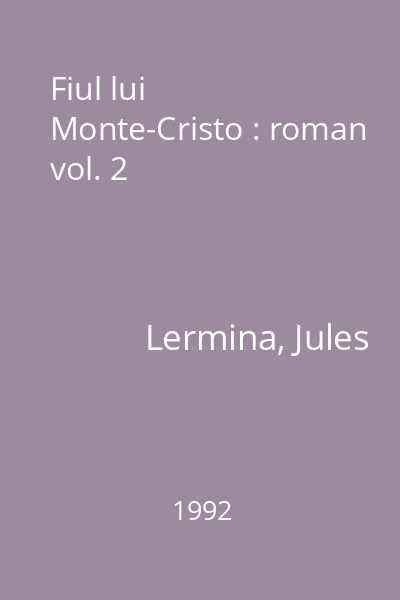 Fiul lui Monte-Cristo : roman vol. 2