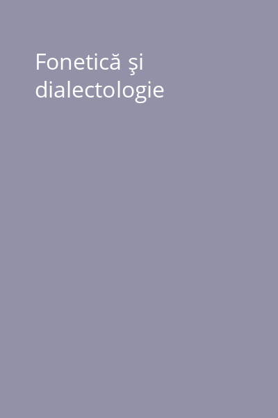 Fonetică şi dialectologie
