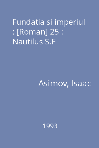 Fundatia si imperiul : [Roman] 25 : Nautilus S.F