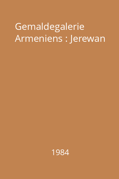 Gemaldegalerie Armeniens : Jerewan