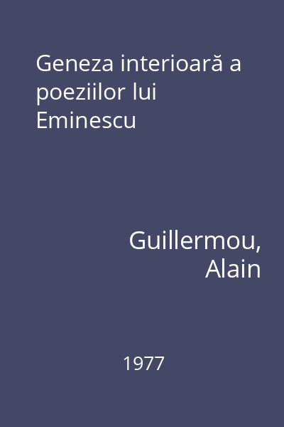 Geneza interioară a poeziilor lui Eminescu