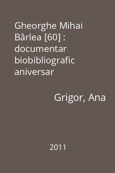 Gheorghe Mihai Bârlea [60] : documentar biobibliografic aniversar