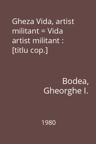 Gheza Vida, artist militant = Vida artist militant : [titlu cop.]