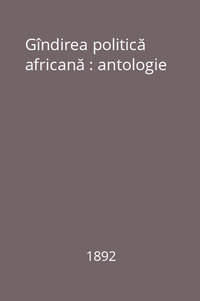 Gîndirea politică africană : antologie