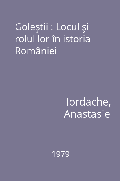 Goleştii : Locul şi rolul lor în istoria României
