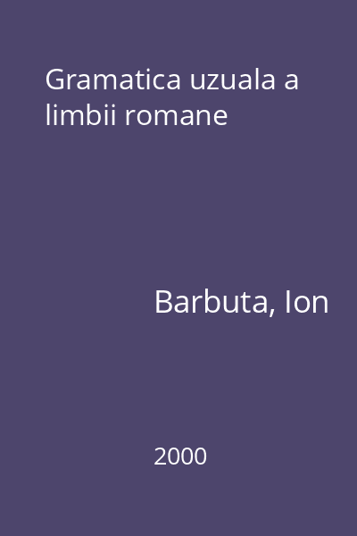 Gramatica uzuala a limbii romane