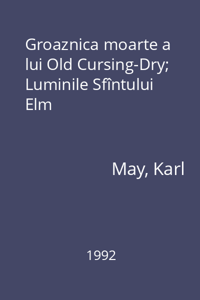 Groaznica moarte a lui Old Cursing-Dry; Luminile Sfîntului Elm