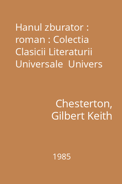 Hanul zburator : roman : Colectia Clasicii Literaturii Universale  Univers