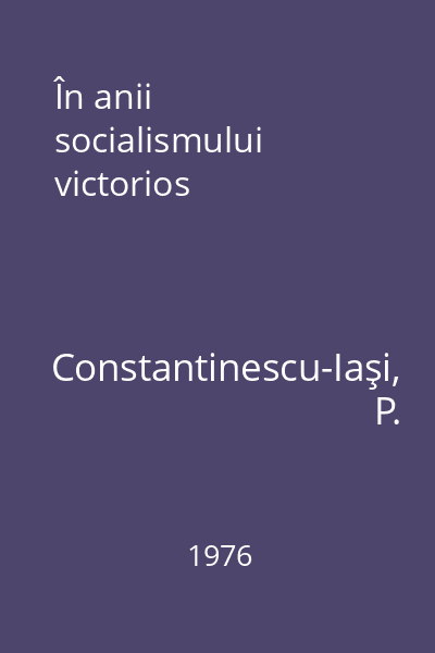 În anii socialismului victorios