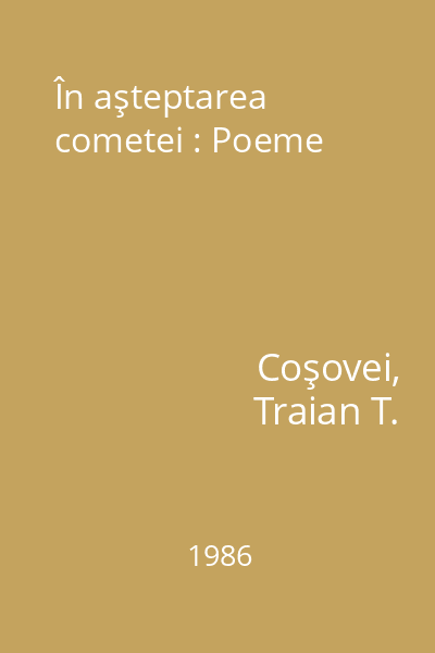 În aşteptarea cometei : Poeme