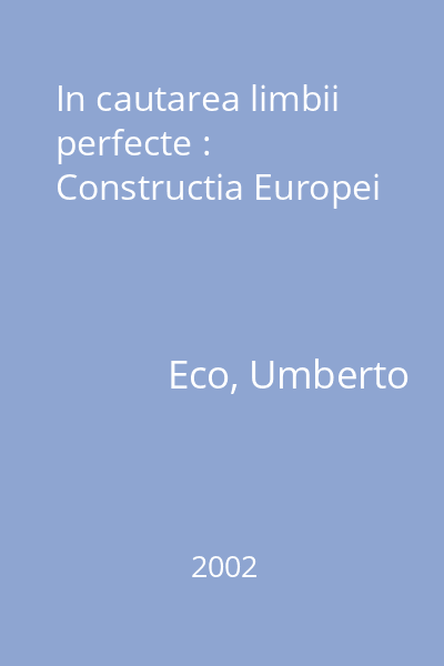 In cautarea limbii perfecte : Constructia Europei