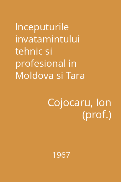 Inceputurile invatamintului tehnic si profesional in Moldova si Tara Romaneasca