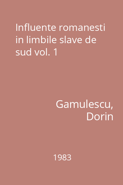 Influente romanesti in limbile slave de sud vol. 1