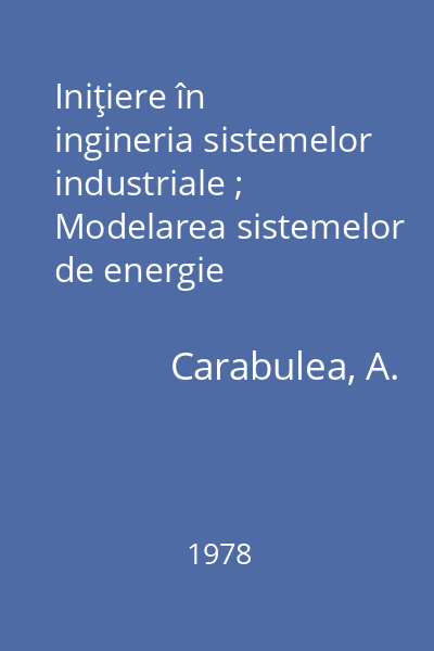 Iniţiere în ingineria sistemelor industriale ; Modelarea sistemelor de energie