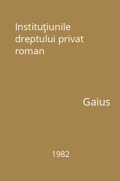 Instituţiunile dreptului privat roman