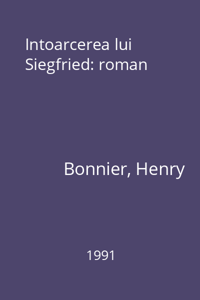 Intoarcerea lui Siegfried: roman