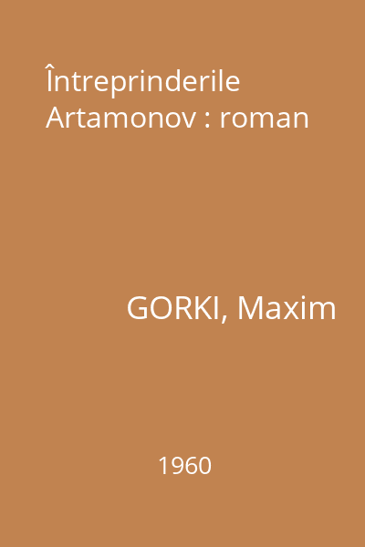 Întreprinderile Artamonov : roman