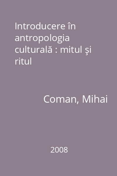Introducere în antropologia culturală : mitul şi ritul