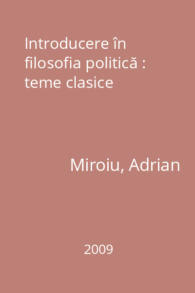 Introducere în filosofia politică : teme clasice