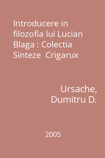 Introducere in filozofia lui Lucian Blaga : Colectia Sinteze  Crigarux